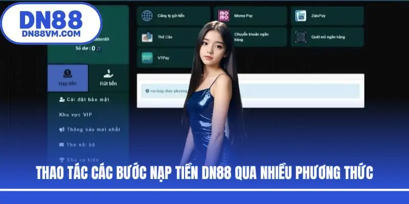 Thao tác các bước nạp tiền DN88 qua nhiều phương thức