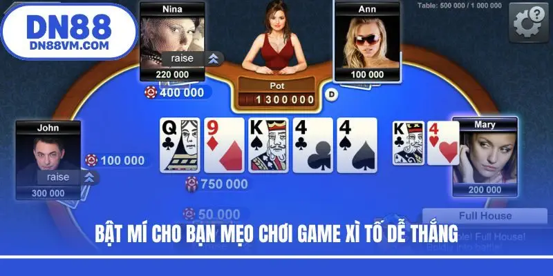 Bật mí cho bạn mẹo chơi game Xì Tố dễ thắng